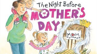 The Night Before Mothers Day  Read Aloud by Reading Pioneers Academy [upl. by Tirrej402]