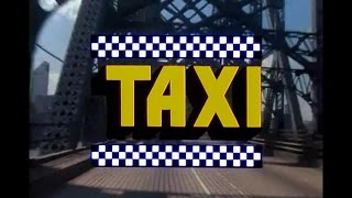 Taxi Opening Credits and Theme Song [upl. by Nothsa46]