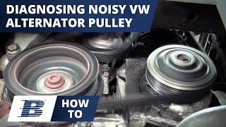 How To Diagnose a Noisy Chattering VW Over Running Alternator Pulley [upl. by Tiloine]