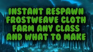 WoW Gold farm  Frostweave cloth farm INSTANT RESPAWN Icecrown [upl. by Hare353]