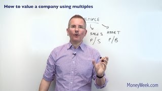 How to value a company using multiples  MoneyWeek Investment Tutorials [upl. by Raskind]