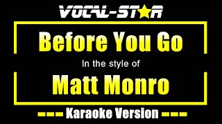 Before You Go Karaoke  Matt Monro Karaoke Version [upl. by Solhcin]