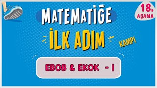 EBOB EKOK 1  MATEMATİĞE İLK ADIM KAMPI  18Aşama  ilkadım  Rehber Matematik [upl. by Drol843]