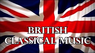 British Classical Music  Great British Composers [upl. by Sherborne]