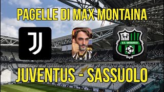 JUVENTUS SASSUOLO PAGELLE DI MAX MONTAINA [upl. by Zulema]