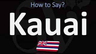 How to Pronounce Kauai CORRECTLY [upl. by Yunfei34]