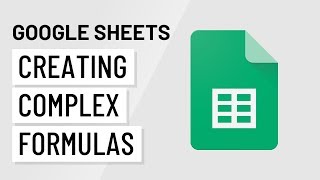 Google Sheets Creating Complex Formulas [upl. by Saberhagen]