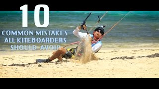 10 Common Mistakes All Kiteboarders Should Avoid [upl. by Asare282]