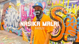 BREEZE  NASIKA MALAI OFFICIAL LYRICS VIDEO Prod By utsavacharya4321 [upl. by Ahsrats136]