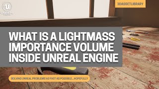 UE4 What is A Lightmass Importance Volume [upl. by Marva952]