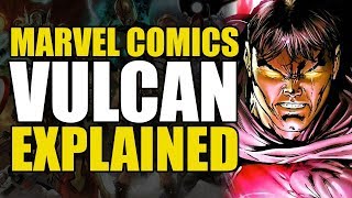 Marvel Comics Vulcan Explained  Comics Explained [upl. by Nashner483]