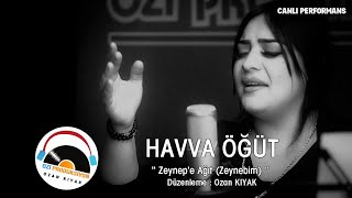 Havva Öğüt Zeynepe Ağıt Zeynebim  2021 l Ozi Produksiyon [upl. by Ultima21]