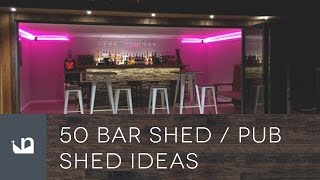 50 Cool Pub Shed And Bar Shed Ideas [upl. by Aniral8]