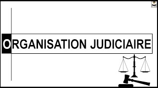 LORGANISATION JUDICIAIRE [upl. by Eitirahc929]