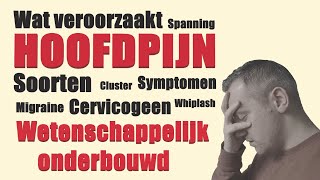 Hoofdpijn  Oorzaak Soorten Symptomen amp Diagnose [upl. by Blinny]