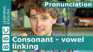 👄 Tims pronunciation workshop Consonant  vowel linking [upl. by Ludly]