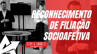 DIREITO DE FAMÍLIA Reconhecimento de filiação socioafetiva [upl. by Innad791]