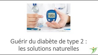 Guérir du diabète de type 2  Les solutions naturelles [upl. by Booma]