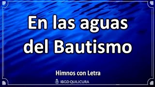 En las aguas del Bautismo  Himno con letra [upl. by Genvieve413]