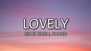 Billie Eilish  Lovely ft Khalid Lyrics [upl. by Alyehc]