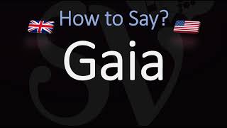 How to Pronounce Gaia CORRECTLY Meaning amp Pronunciation [upl. by Einavoj816]