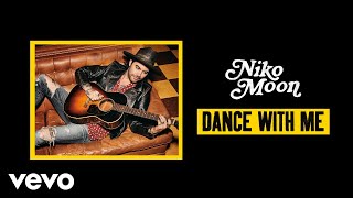 Niko Moon  DANCE WITH ME Audio [upl. by Andrei391]