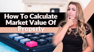 How To Calculate Market Value Of Property [upl. by Ahsinnek]