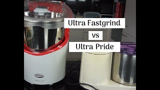 Ultra Fastgrind wet grinder vs Ultra Pride grinder review [upl. by Enitsirc873]