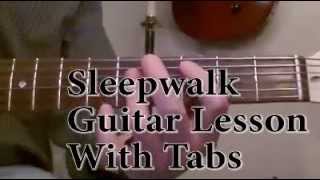 Sleepwalk Guitar lesson with accurate tabs [upl. by Ashlin]