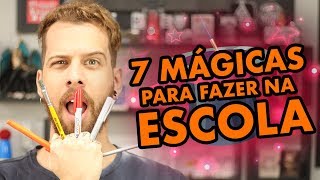 7 MÁGICAS FÁCEIS PARA FAZER NA ESCOLA [upl. by Culhert]