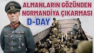 ALMAN ORDUSU NORMANDİYA ÇIKARMASI  DDAY  HANGİ HATALARI YAPTILAR 2 dünya savaşı tarihi [upl. by Anehsak]