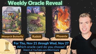 Weekly Oracle Reveal 🔮✨  Tarot Reading for Nov 21 to Nov 27  ElliotOracle 🦋 🐇 🐦‍🔥 [upl. by Atnoled]