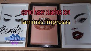 Como hacer cuadros con láminas impresas [upl. by Aihsinat581]