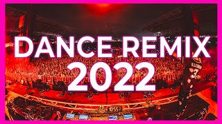 DJ DANCE REMIX SONGS 2022  Mashups amp Remixes Of Popular Songs 2022  Dj Club Music Remix Mix 2022 🎉 [upl. by Wilfrid513]