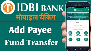 How to add payee  beneficiary in IDBI mobile banking  fund transfer [upl. by Aicilf]