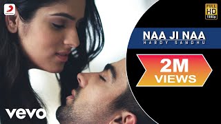 Hardy Sandhu  Naa Ji Naa  Lyric Video [upl. by Corinna397]