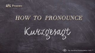 How to Pronounce Kurzgesagt Real Life Examples [upl. by Rycca]