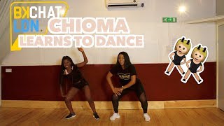 BKCHAT LDN Chioma Learns To Dance  Steflon Don  16 Shots  LeoniJoyce Tutorial [upl. by Pascal]