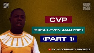 CVP BREAK EVEN ANALYSIS PART 1 [upl. by Granville]