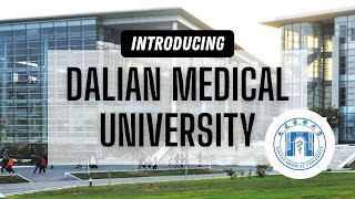 Introducing Dalian Medical University DMU [upl. by Ennaed]