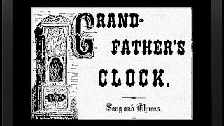 GRANDFATHERS CLOCK1876  Performed by Tom Roush [upl. by Aden604]