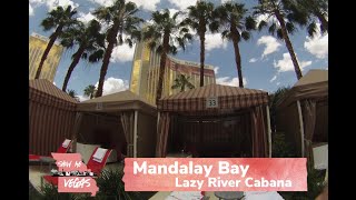 Mandalay Bay  Lazy River Cabana  Overview and SwimThrough [upl. by Silbahc641]