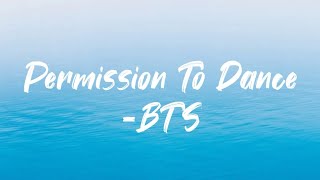 BTS Permission To Dance Lyrics  quot Cause We Dont Need Permission To Dancequot Lyrics  English [upl. by Aleras]