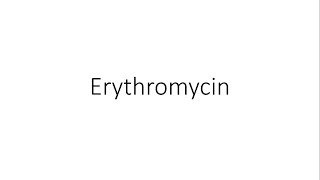 Erythromycin  Pharmacology [upl. by Vookles]