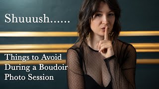 Things to Avoid During a Boudoir Photo Session Lesson 4 [upl. by Aleafar]