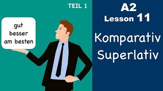 Learn German  Komparativ and Superlativ  Part 1  German for beginners  A2  Lesson 11 [upl. by Onaivatco695]