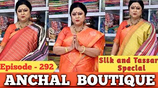 Anchal Boutique  Silk And Tassar Saree  Episode  292 [upl. by Eelarual757]