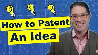 How to Patent An Invention Idea [upl. by Jolyn509]