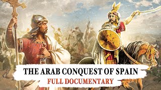 The Visigoths and the Arab Conquest of Spain  full documentary [upl. by Seaman]