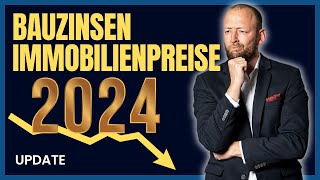 Bauzinsen  Immobilienpreisentwicklung 2024 baufinanzierung [upl. by Nyllewell]